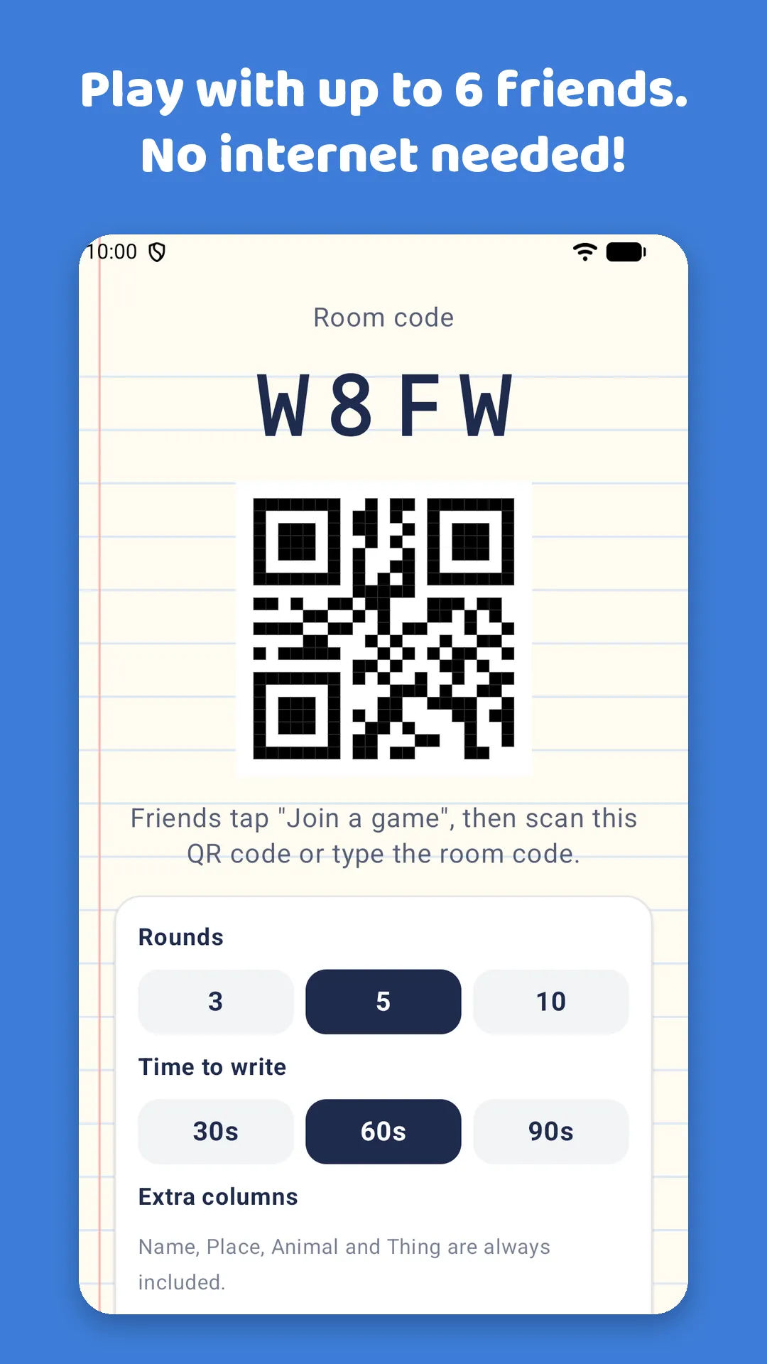 Play with up to 6 friends. No internet needed! A room with its code and QR code